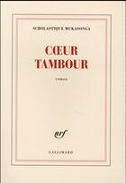 Couverture du livre « Coeur tambour » de Scholastique Mukasonga aux éditions Gallimard