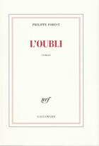 Couverture du livre « L'oubli » de Philippe Forest aux éditions Gallimard