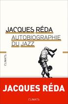 Couverture du livre « Autobiographie du jazz » de Jacques Reda aux éditions Climats