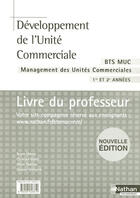 Couverture du livre « Developpement de l'unite commerciale bts muc - professeur - 2007 » de Maniak/Marais/Marty aux éditions Nathan