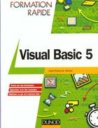 Couverture du livre « Visual Basic 5 Formation Rapide » de Jean-Francois Sehan aux éditions Dunod