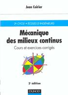 Couverture du livre « Mecanique des milieux continus ; cours et exercices corriges ; 2e edition 2001 » de Jean Coirier aux éditions Dunod