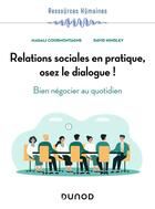 Couverture du livre « Relations sociales en pratique, osez le dialogue ! bien négocier au quotidien » de Magali Courmontagne et David Hindley aux éditions Dunod