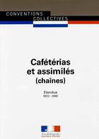 Couverture du livre « Cafétérias et assimilés (chaînes) ; convention collective nationale étendue ; IDCC 2060 (3e édition) » de Journaux Officiels aux éditions Documentation Francaise