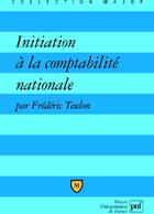 Couverture du livre « Initiation à la comptabilité nationale » de Frederic Teulon aux éditions Belin Education