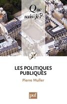 Couverture du livre « Les politiques publiques (9e édition) » de Pierre Muller aux éditions Que Sais-je ?