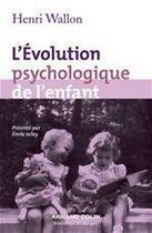 Couverture du livre « L'évolution psychologique de l'enfant (11e édition) » de Henri Wallon aux éditions Armand Colin