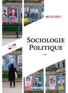 Couverture du livre « Sociologie politique : comportements, acteurs, organisations (2e édition) » de Anne-Cecile Douillet aux éditions Armand Colin