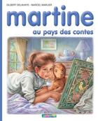 Couverture du livre « Martine T.50 ; Martine au pays des contes » de Delahaye Gilbert et Marlier Marcel aux éditions Casterman Jeunesse