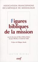 Couverture du livre « Figures bibliques de la mission » de Collectif aux éditions Cerf