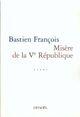 Couverture du livre « Misère de la Ve République » de Bastien François aux éditions Denoel