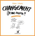 Couverture du livre « Changement, je me marre !!! » de Jissey et Gabs aux éditions Eyrolles