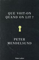 Couverture du livre « Que voit-on quand on lit ? » de Peter Mendelsund aux éditions Robert Laffont