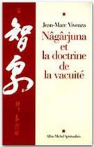 Couverture du livre « Nâgârjuna et la doctrine de la vacuité » de Vivenza-J.M aux éditions Albin Michel