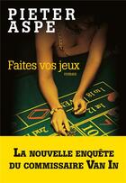 Couverture du livre « Faites vos jeux » de Pieter Aspe aux éditions Albin Michel