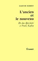 Couverture du livre « L'ancien et le nouveau » de Marthe Robert aux éditions Grasset