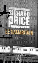 Couverture du livre « Le samaritain » de Richard Price aux éditions 10/18