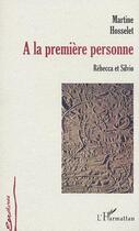 Couverture du livre « A la premiere - rebecca et silvio » de Martine Hosselet aux éditions Editions L'harmattan
