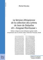Couverture du livre « La version éthiopienne de la collection des lettres de Jean de Dalyatha dit « Aragawi Manfasawi » » de Michel Nicolas aux éditions Publibook