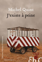 Couverture du livre « J'existe à peine » de Michel Quint aux éditions Heloise D'ormesson