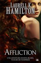 Couverture du livre « Anita Blake Tome 22 : affliction » de Laurell K. Hamilton aux éditions Milady