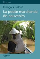 Couverture du livre « La petite marchande de souvenir » de Francois Lelord aux éditions Feryane