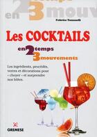 Couverture du livre « Les cocktails ; les ingrédients, procédés, verres et décoration pour choyer et surprendre nos hôtes » de Federico Tomasselli aux éditions Gremese