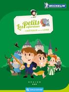Couverture du livre « Les petits explorateurs ; châteaux de la Loire » de  aux éditions Quelle Histoire