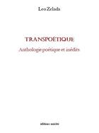 Couverture du livre « Transpoétique » de Leo Zelada aux éditions Unicite