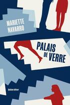 Couverture du livre « Palais de verre » de Mariette Navarro aux éditions Quidam