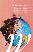 Couverture du livre « Les Éclaireurs : Figures de la révolution écologique et sociale » de Bousenna Youness aux éditions Wildproject