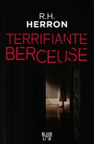 Couverture du livre « Terrifiante berceuse » de R.H. Herron aux éditions Hachette Fictions