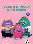 Couverture du livre « La famille monstre fait sa rentrée » de Falzar et Nikol aux éditions Rageot