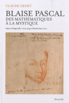 Couverture du livre « Blaise Pascal : entre sciences et mystique » de Claude Genet aux éditions Salvator