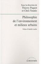 Couverture du livre « Philosophie de l'environnement et milieux urbains » de Thierry Paquot et Chris Younes aux éditions La Decouverte