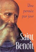 Couverture du livre « Saint Benoît ; une pensée par jour » de Veronique Dupont aux éditions Mediaspaul