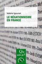 Couverture du livre « Le négationnisme en France » de Valerie Igounet aux éditions Que Sais-je ?