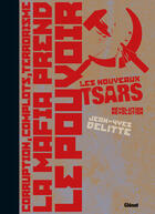 Couverture du livre « Les nouveaux tsars Tome 4 ; révolution, révolution » de Delitte-J.Y aux éditions Glenat