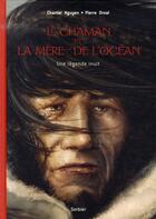 Couverture du livre « Le chaman et la mère de l'océan » de N'Guyen/Droal aux éditions Le Sorbier