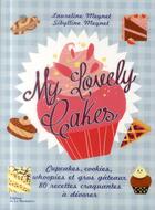 Couverture du livre « My lovely cakes » de Laureline Meynet et Sybilline Meynet aux éditions La Martiniere