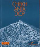 Couverture du livre « Cheikh anta diop - vol01 » de  aux éditions L'harmattan