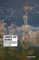 Couverture du livre « Prisonniers du ciel » de James Lee Burke aux éditions Rivages