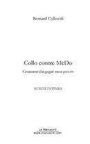 Couverture du livre « Collo contre mcdo ; comment j'ai gagné mon procès » de Bernard Collorafi aux éditions Editions Le Manuscrit