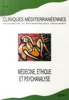Couverture du livre « Cliniques méditerranéennes T.76 ; médecine, éthique et psychanalyse » de  aux éditions Eres