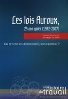 Couverture du livre « Lois Auroux 25 ans après (1982-2007) » de Jacques Le Goff aux éditions Pu De Rennes