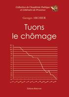 Couverture du livre « Tuons Le Chomage » de Archier aux éditions Benevent