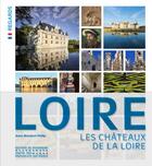 Couverture du livre « Les châteaux de la Loire » de Anne Muratori-Philip aux éditions Editions Du Patrimoine