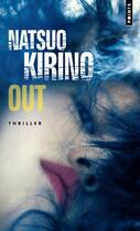 Couverture du livre « Out » de Natsuo Kirino aux éditions Points