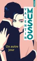 Couverture du livre « Un autre jour » de Valentin Musso aux éditions Points