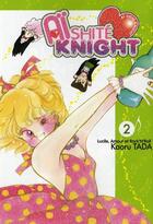 Couverture du livre « Aïshite knight ; Lucile, amour et rock'n roll Tome 2 » de Kaoru Tada aux éditions Delcourt